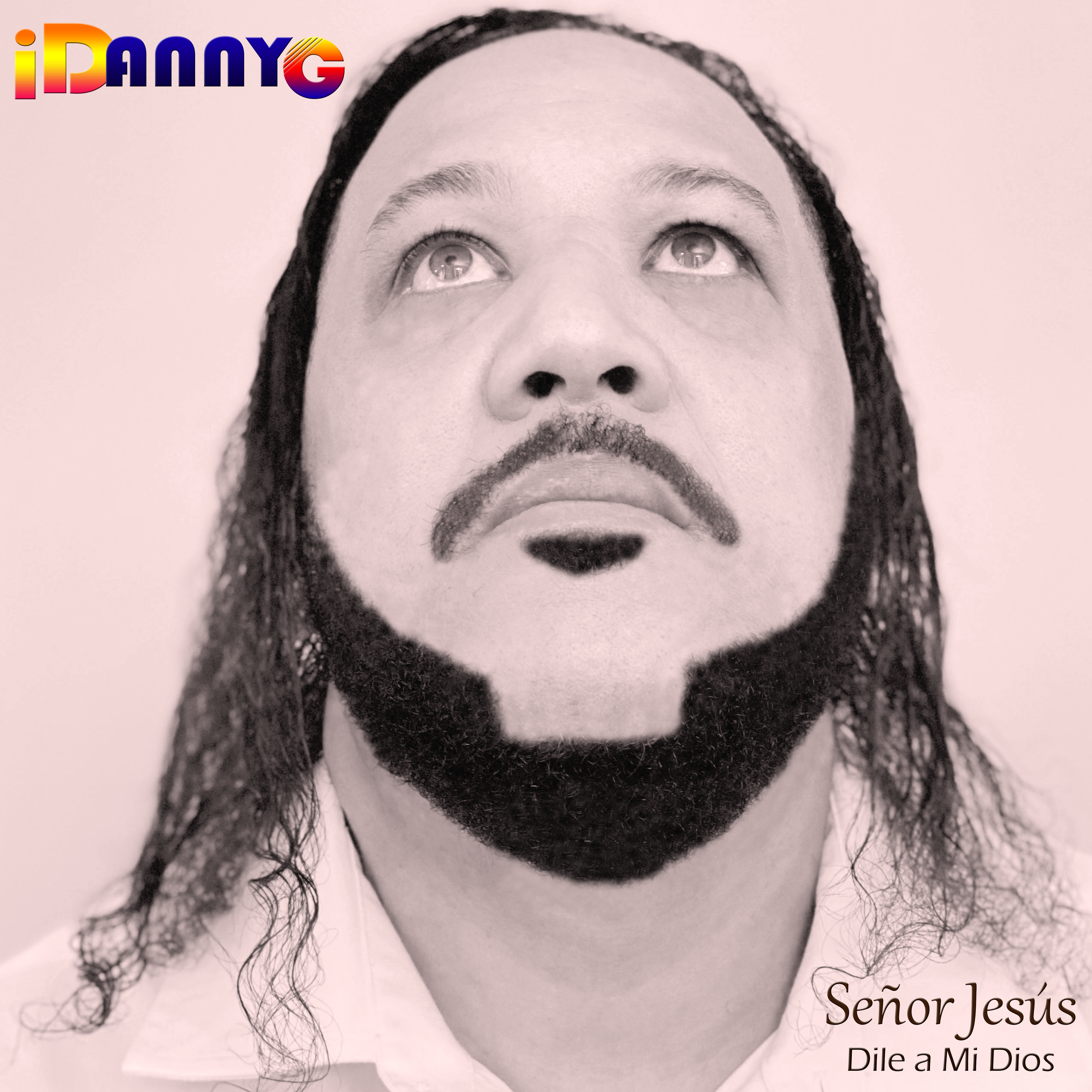 Señor Jesús Dile a mi Dios